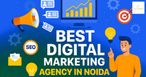 Best Digital Marketing Agency in Noida: Strategies That Deliver Real Results