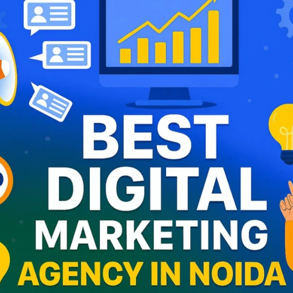 Best Digital Marketing Agency in Noida: Strategies That Deliver Real Results